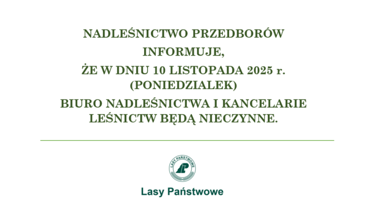 Zdjęcie przedstawia informację dotyczącą zamknięcia Nadleśnictwa
